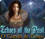 baixar jogos de computador : Echoes of the Past: O Castelo do Tempo