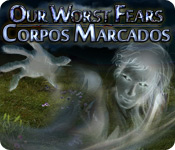 baixar jogos de computador : Our Worst Fears: Corpos Marcados