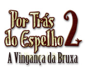 baixar jogos de computador : Por Trás do Espelho 2: A Vingança da Bruxa