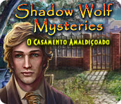 baixar jogos de computador : Shadow Wolf Mysteries: O Casamento Amaldiçoado