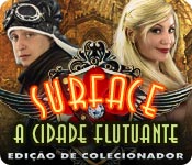 baixar jogos de computador : Surface: A Cidade Flutuante Edição de Colecionador