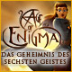 Age of Enigma: Das Geheimnis des sechsten Geistes