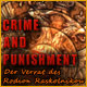 Crime and Punishment: Der Verrat des Rodion Raskolnikow