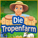 Die Tropenfarm