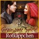 Grausame Spiele: Rotkäppchen