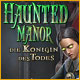 Jetzt spielen Haunted Manor: Die Königin des Todes