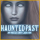 Jetzt spielen Haunted Past: Im Reich der Geister
