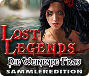 Computerspiele herunterladen : Lost Legends: Die Weinende Frau Sammleredition