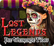 Computerspiele herunterladen : Lost Legends: Die Weinende Frau