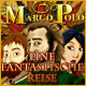 Marco Polo: Eine Fantastische Reise