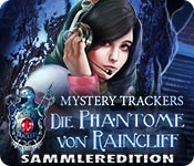 Computerspiele herunterladen : Mystery Trackers: Die Phantome von Raincliff Sammleredition