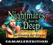 Computerspiele herunterladen : Nightmares from the Deep: Der Gesang der Sirene Sammleredition