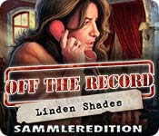 Computerspiele herunterladen : Off the Record - Linden Shades Sammleredition