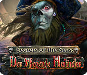 Computerspiele herunterladen : Secrets of the Seas: Der Fliegende Holländer