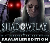 Computerspiele herunterladen : Shadowplay: Die Inkarnation des Bösen Sammleredition