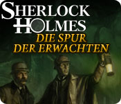 Sherlock Holmes: Die Spur der Erwachten