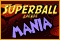 Superball Arcade Mania