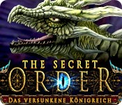 Computerspiele herunterladen : The Secret Order: Das versunkene Königreich