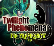 Computerspiele herunterladen : Twilight Phenomena: Die Freakshow