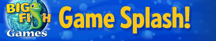 Big Fish Games - Game Splash!