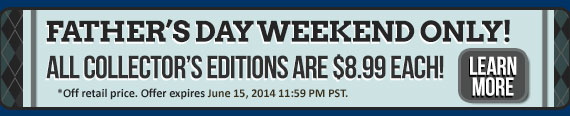All Collector's Editions are $8.99 Each!