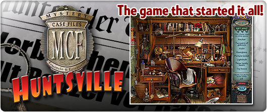 Mystery Case Files: Huntsville, the game that started it all!