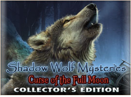 Shadow Wolf Mysteries: Curse of the Full Moon Collector's Edition