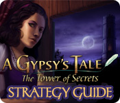 A Gypsy's Tale: The Tower of Secrets Strategy Guide