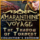 Amaranthine Voyage: The Shadow of Torment Collector's Edition