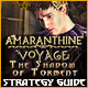  Amaranthine Voyage: The Shadow of Torment Strategy Guide