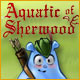 Aquatic of Sherwood