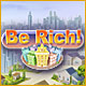 Be Rich