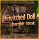  Free online games - game: Bewitched Doll - Horrible House