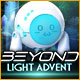 Beyond: Light Advent