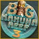 Big Kahuna Reef 3