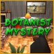 Botanist Mystery