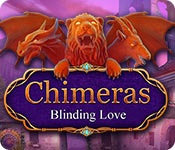  Chimeras: Blinding Love