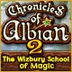 Chronicles of Albian 2: The Wizbury School of Magic