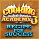 Cooking Academy 3: Recipe for Success