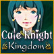 Cute Knight Kingdom