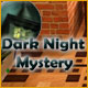 Dark Night Mystery