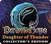  Dawn of Hope: Daughter of Thunder Collector's Edition