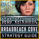  Dead Reckoning: Broadbeach Cove Strategy Guide