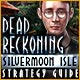  Dead Reckoning: Silvermoon Isle Strategy Guide