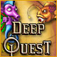 Deep Quest