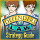 Defenders of Law Strategy Guide
