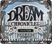 Dream Chronicles : The Book of Water Collector's Edition