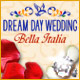 Dream Day Wedding Bella Italia