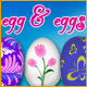 Eggs and Eggs