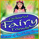 Enchanted Fairy Friends: Secret of the Fairy Queen